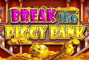 Break the Piggy Bank